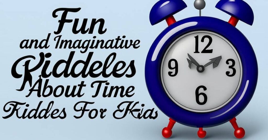 fun and imaginative riddles about time 1