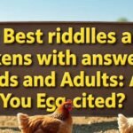 100+ Best riddles about chickens with answers for Kids and Adults: Are You Egg-cited?