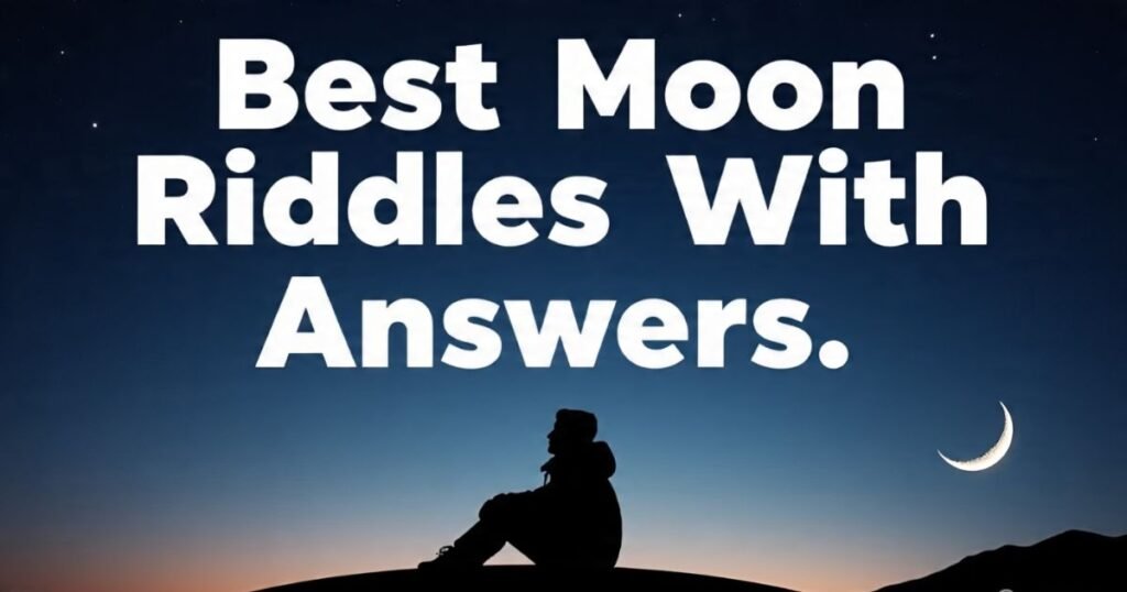 Best Moon Riddles With Answers