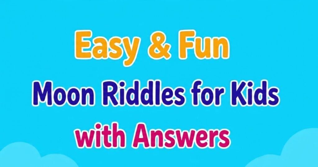 easy and fun moon riddles for kids with answers
