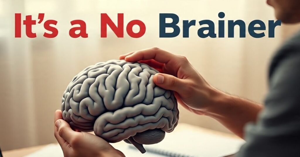 its a no brainer