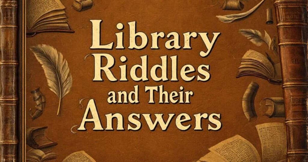 library riddles and their answers