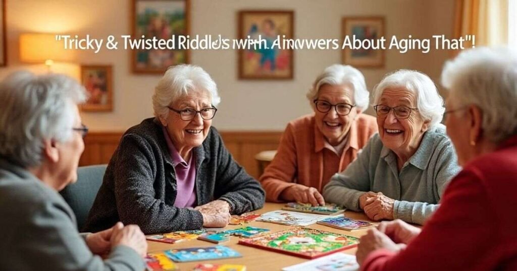 tricky and twisted riddles with answers about aging thatll make you think 1