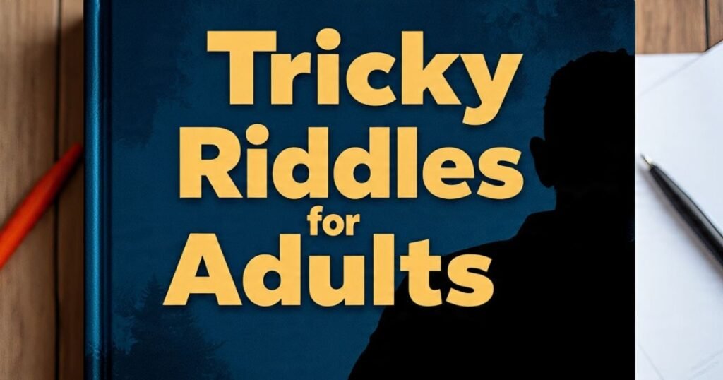 tricky riddles for adults