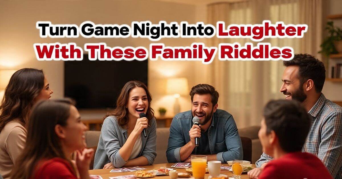 120 + Family Riddles So Fun, Even Grandpa Will Want To Play
