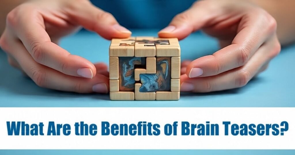 what are the benefits of brain teasers