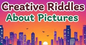 33+ Creative Riddles About Pictures That Will Challenge Your Mind