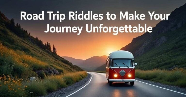 60 + Clever Road Trip Riddles to Make Your Journey Unforgettable