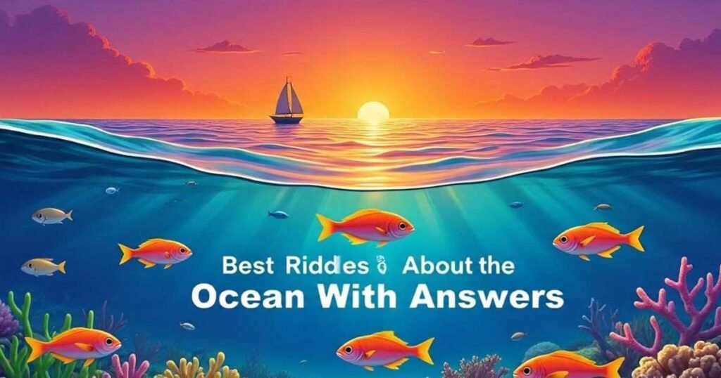 best riddles about the ocean with answers 1