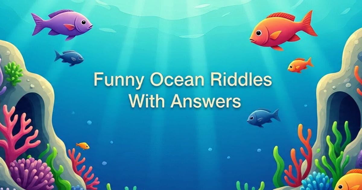 Sea Riddle 101+ Amazing Riddles About Ocean With Answers