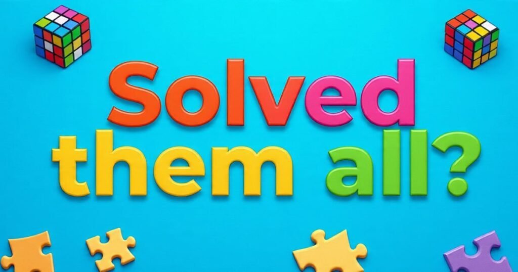 solved them all try even more riddles below