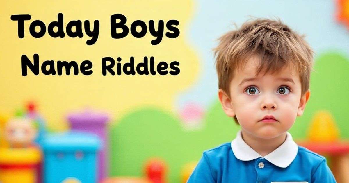 Boys Name Riddles With Answers That Will Make You Smile