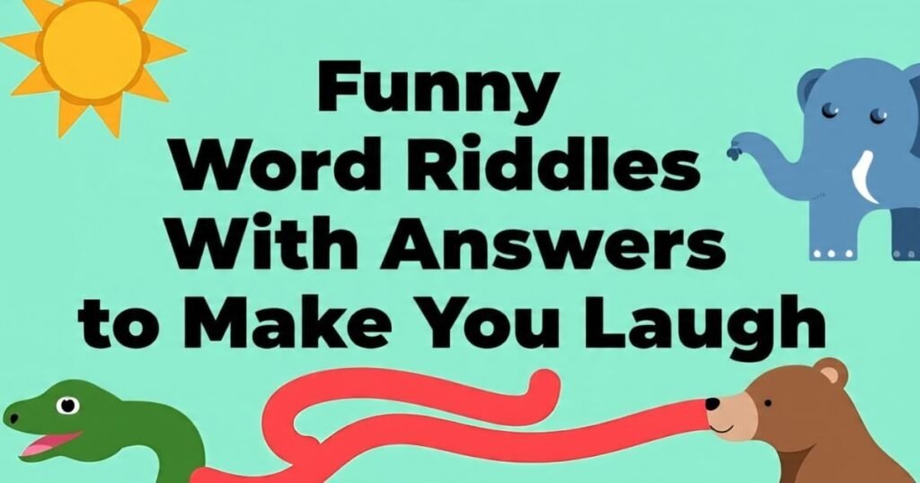 funny word riddles with answers to make you laugh