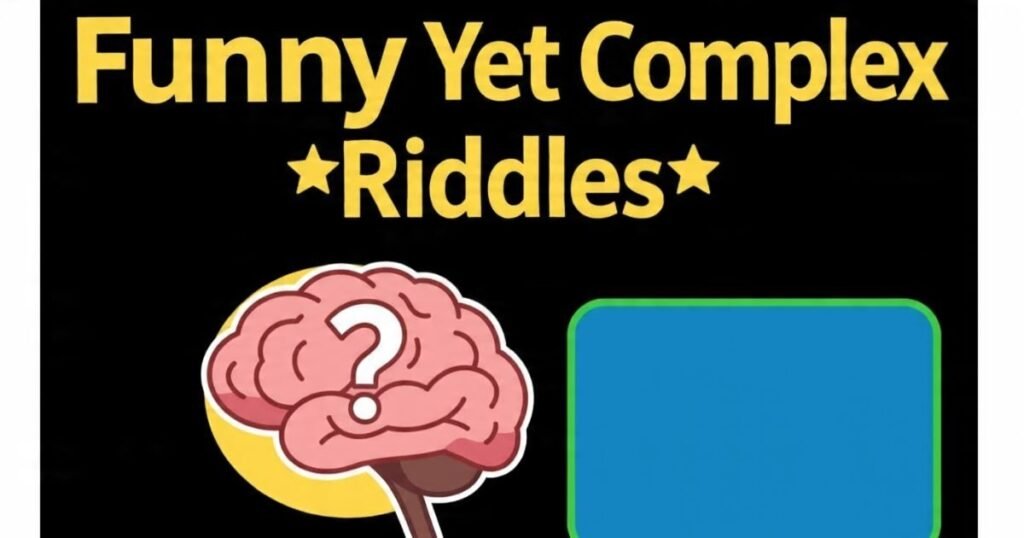 funny yet complex riddles youll struggle to solve