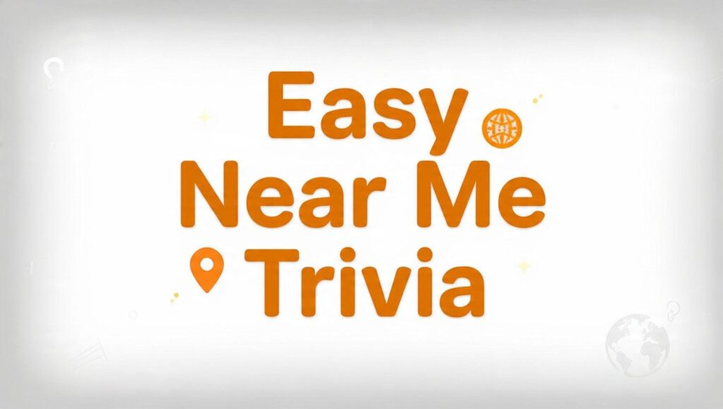 easy-near-me-trivia