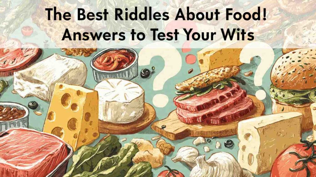 the best riddles about food with answers 1