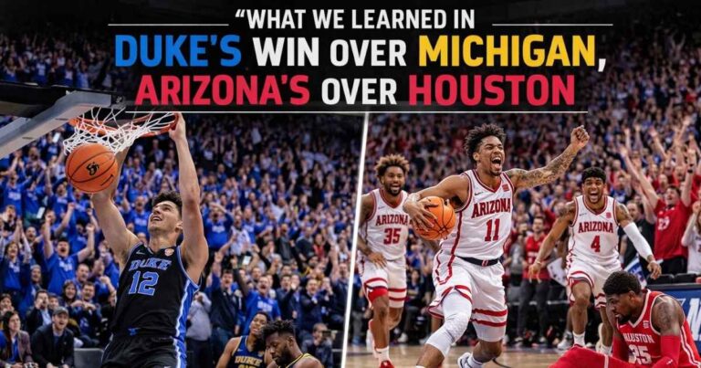 What we learned in Duke's win over Michigan, Arizona's over Houston