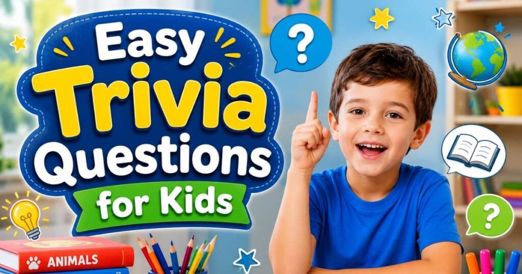 easy trivia questions for kids