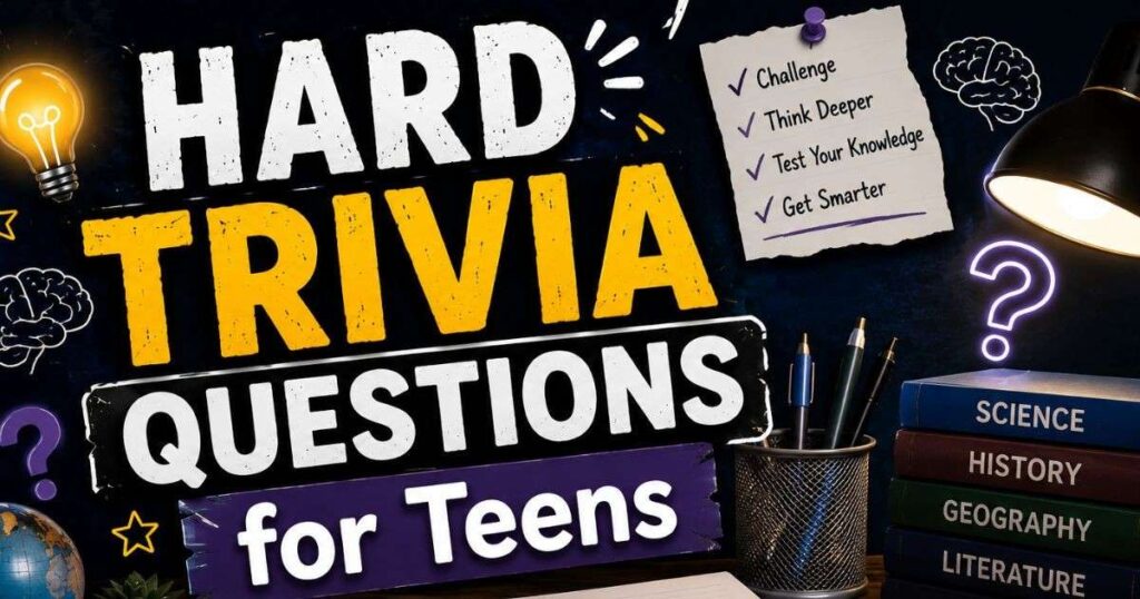 17+ Best Trivia Questions for Teens With Answers (2026) 3 hard trivia questions for teens 1