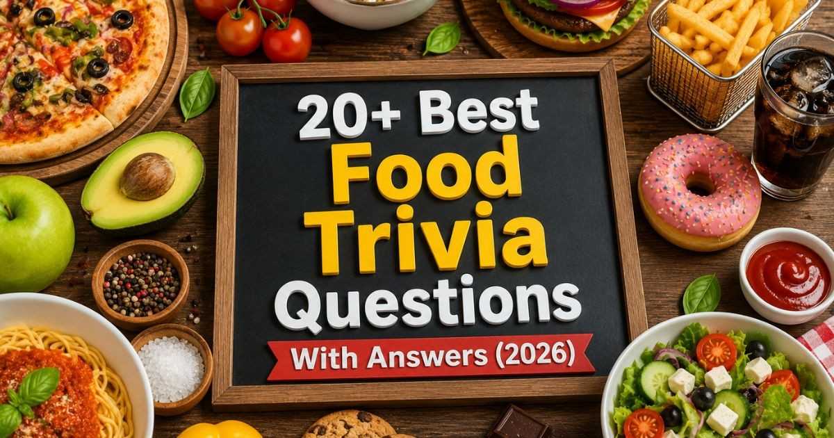 20+ Best Food Trivia Questions With Answers (2026)