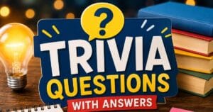General Knowledge Trivia Questions & Answers