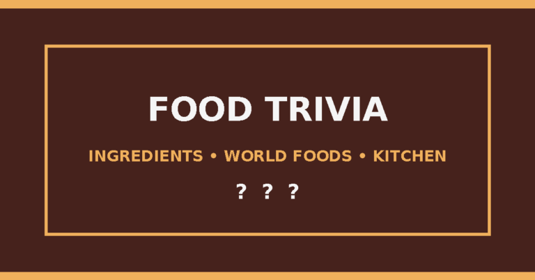 Food Trivia Questions & Answers: Ingredients, Cuisines & More