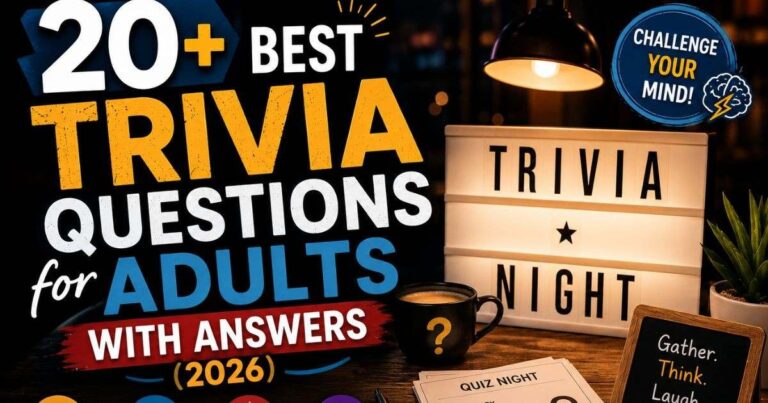 20+ Best Trivia Questions for Adults With Answers (2026)
