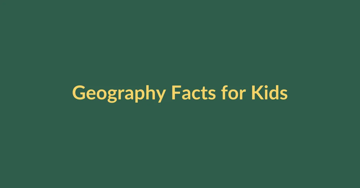 Geography Facts for Kids