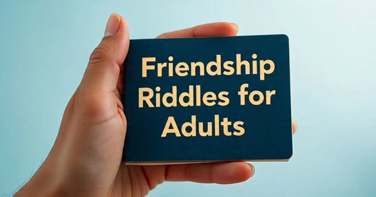 Friendship Riddles for Adults