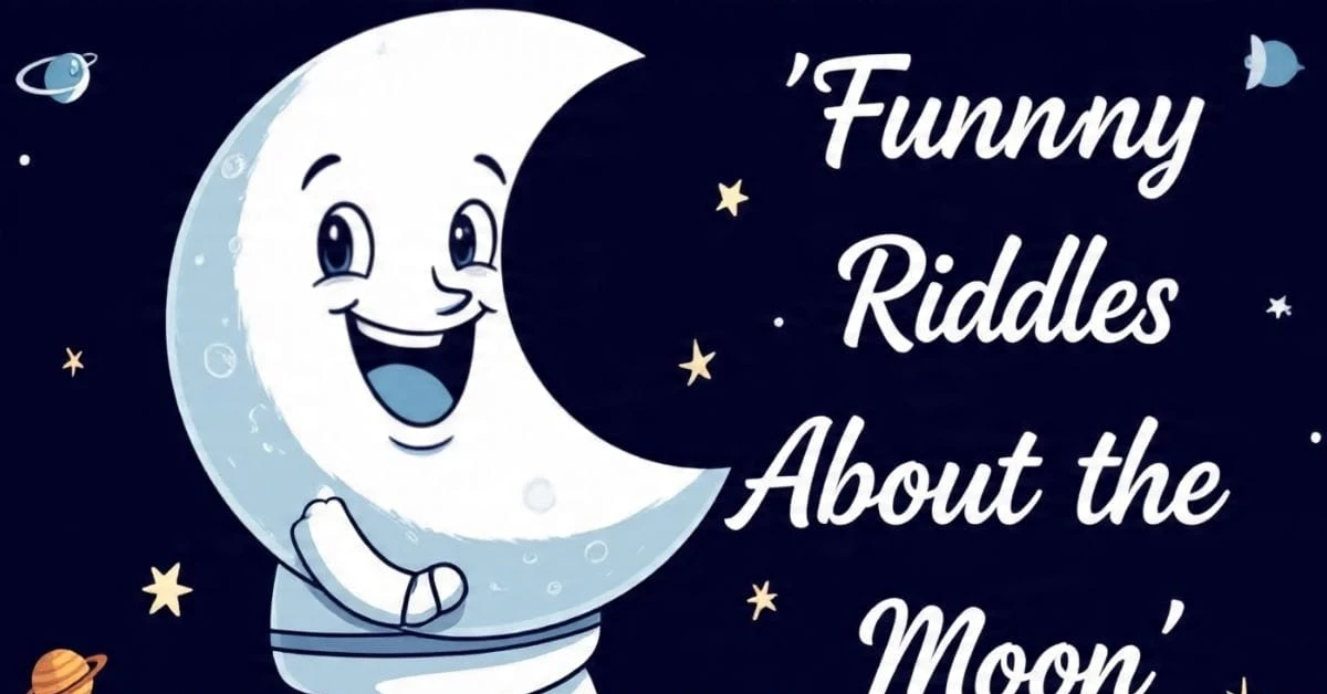 Funny Riddles About the Moon