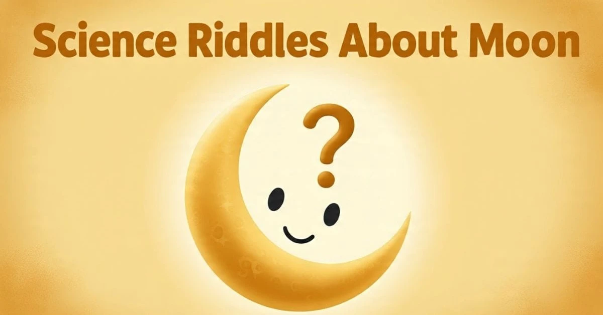 Science Riddles About Moon