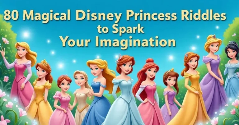 80 Magical Disney Princess Riddles to Spark Your Imagination
