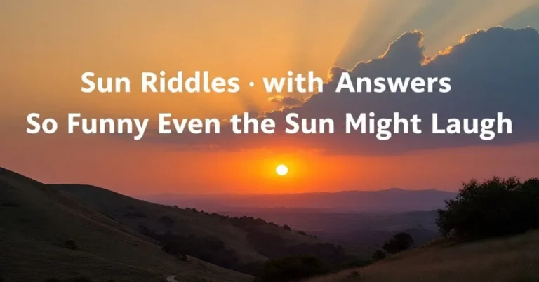 20 + Sun Riddles with Answers So Funny Even the Sun Might Laugh