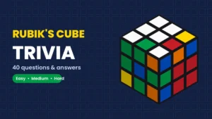 Rubik’s Cube Trivia Questions and Answers: 40 Fun Questions for Kids and Families